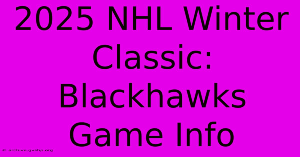 2025 NHL Winter Classic: Blackhawks Game Info