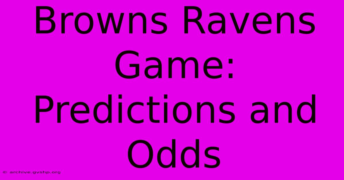 Browns Ravens Game: Predictions And Odds