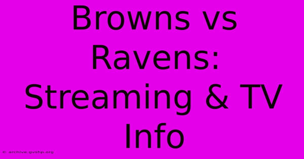 Browns Vs Ravens: Streaming & TV Info