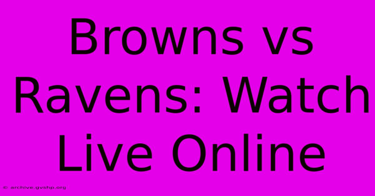 Browns Vs Ravens: Watch Live Online