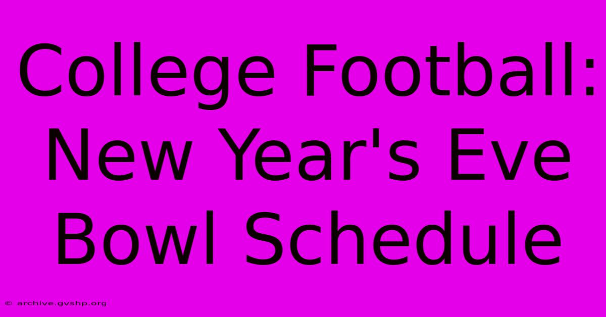 College Football: New Year's Eve Bowl Schedule