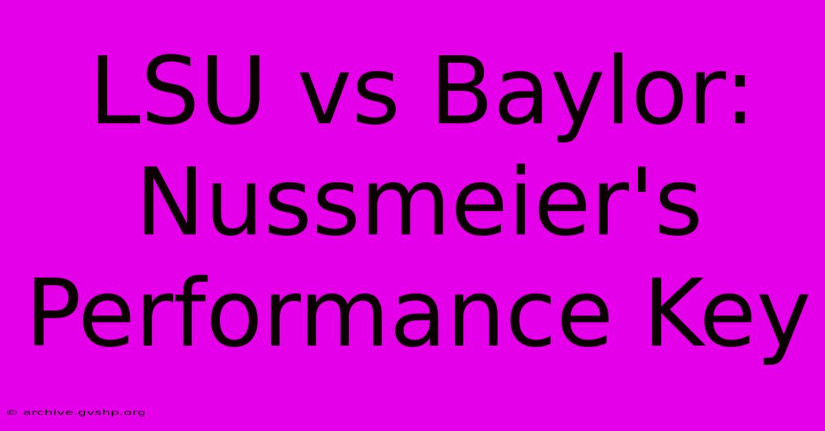 LSU Vs Baylor:  Nussmeier's Performance Key