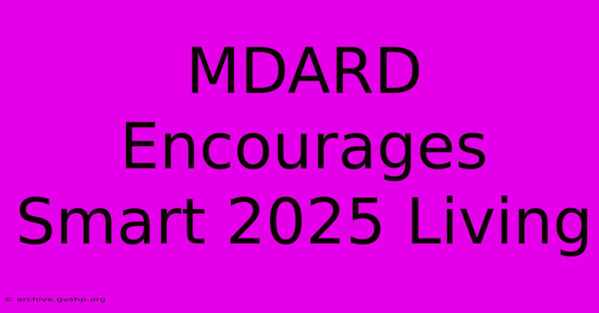 MDARD Encourages Smart 2025 Living