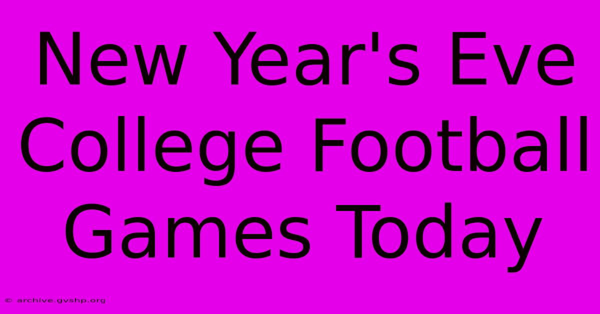 New Year's Eve College Football Games Today