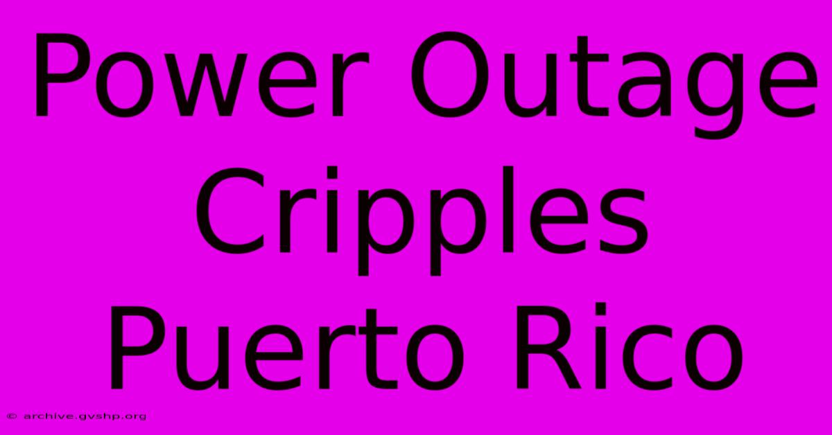 Power Outage Cripples Puerto Rico