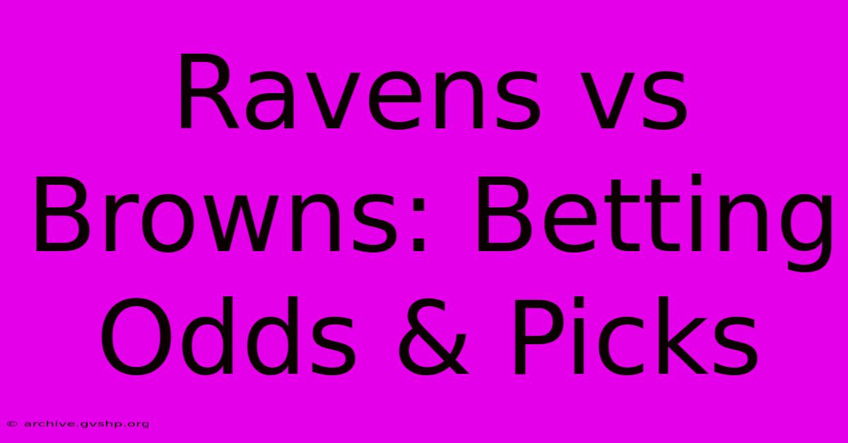 Ravens Vs Browns: Betting Odds & Picks