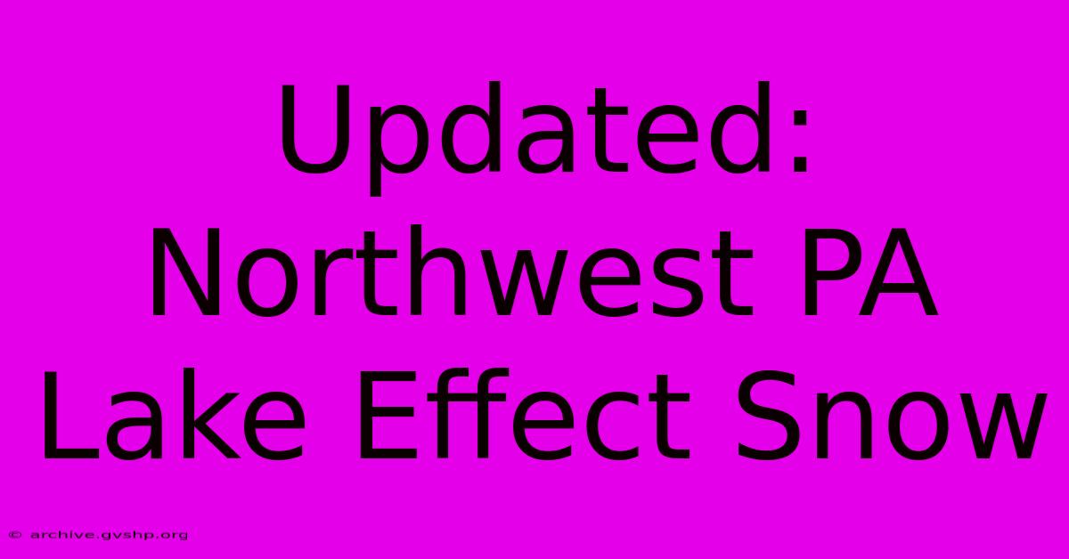 Updated: Northwest PA Lake Effect Snow