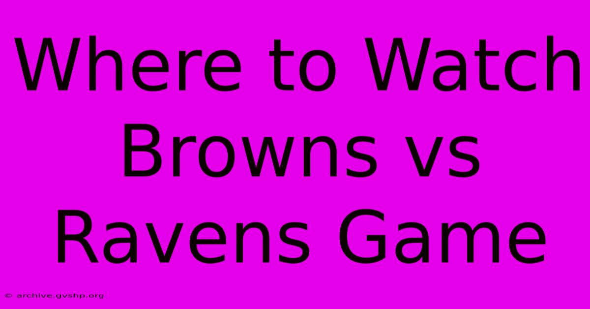 Where To Watch Browns Vs Ravens Game