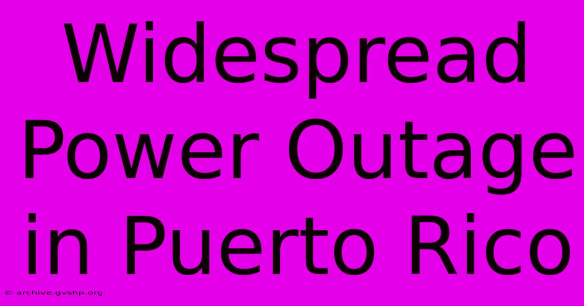 Widespread Power Outage In Puerto Rico